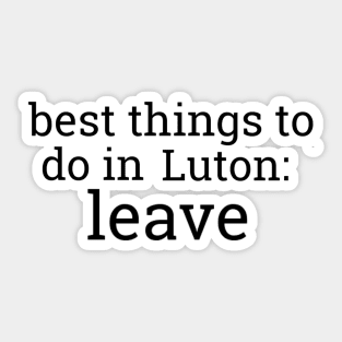 Best Things To Do In Luton Sticker